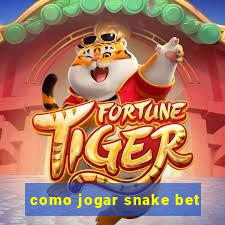 como jogar snake bet